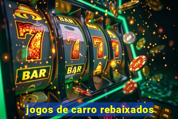 jogos de carro rebaixados